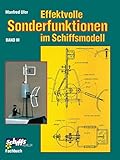  Effektvolle Sonderfunktionen im Schiffsmodell Band III