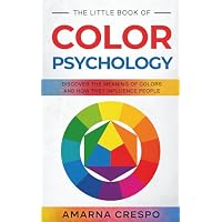 The Little Book of Color Psychology