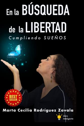 En la BÚSQUEDA de la LIBERTAD: Cumpliendo SUEÑOS (Spanish Edition) En la BÚSQUEDA de la LIBERTAD: Cumpliendo SUEÑOS (Spanish Edition)