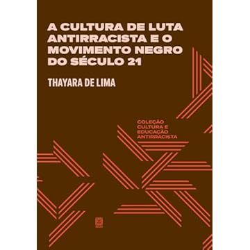 Capa do livro A cultura de luta antirracista e o movimento negro do século 21