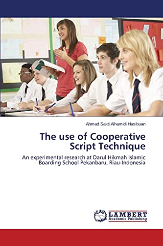 The use of Cooperative Script Technique: An experimental research at Darul Hikmah Islamic Boarding School Pekanbaru, Riau-Indonesia