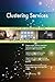 Produktbild Clustering Services All-Inclusive Self-Assessment - More than 700 Success Criteria, Instant Visual Insights, Comprehensive Spreadsheet Dashboard, Auto-Prioritized for Quick Results
