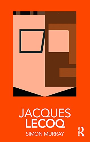 Jacques Lecoq Routledge Performance Practitioners livre en anglais sur le théâtre