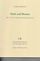 Mark and Mission: Mk 7:1-23 in Its Narrative and Historical Contexts (Coniectanea Biblica New Testament Series, 32) 9122018638 Book Cover
