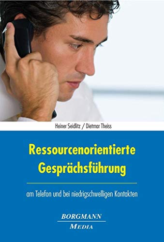 Preisvergleich Produktbild Ressourcenorientierte Gesprächsführung: am Telefon und bei niedrigschwelligen Kontakten