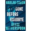 Gone Before Goodbye: The gripping new mystery thriller from the bestselling crime author and award-winning actress