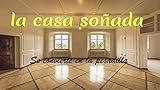  La Casa Soñada