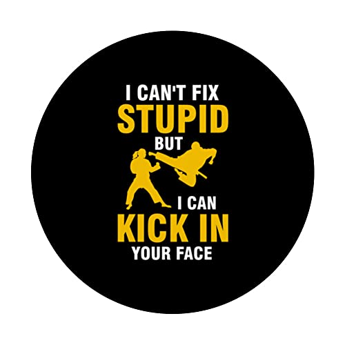 I can't fix stupid but I can kick in your face Martial arts PopSockets Swappable PopGrip, Black - Image 3