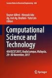 Computational Science and Technology: 4th ICCST 2017, Kuala Lumpur, Malaysia, 29–30 November, 2017 (Lecture Notes in Electrical Engineering, 488)