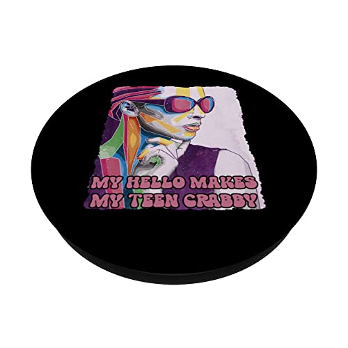 Hello Makes Teen Crabby Mom Funny Mother Humor Teens Problem PopSockets Swappable PopGrip, Black - Image 2