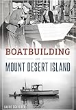 Boatbuilding on Mount Desert Island