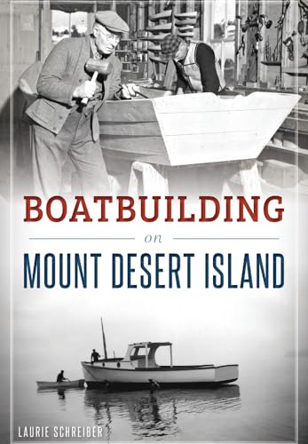 Boatbuilding on Mount Desert Island