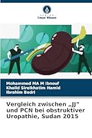 Vergleich zwischen "JJ" und PCN bei obstruktiver Uropathie, Sudan 2015 (German Edition) 6200821224 Book Cover