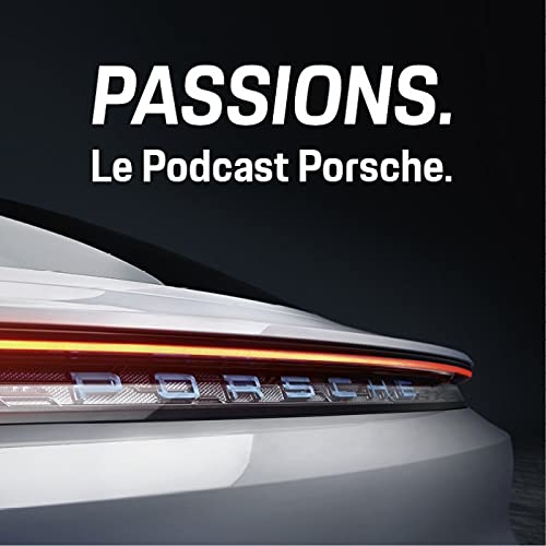 Passions. Le podcast Porsche. cover art
