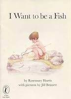 I Want to be a Fish 0140502084 Book Cover