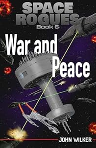War and Peace (Space Rogues Book 6)