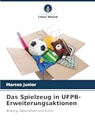Das Spielzeug in UFPB-Erweiterungsaktionen (German Edition) 6208006511 Book Cover