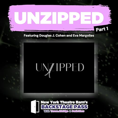 Episode 29 - Douglas J. Cohen and Eva Margolies: UNZIPPED