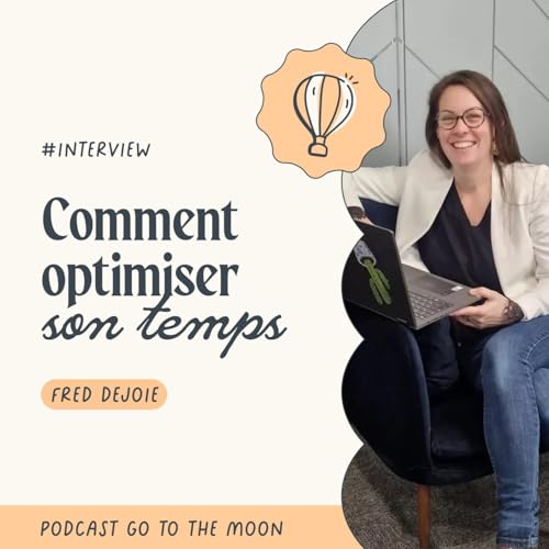 Optimise ta productivit&eacute; : les cl&eacute;s d'une organisation flexible et personnalis&eacute;e - avec Fred Dejoie de @fred.coach.multipassionnee