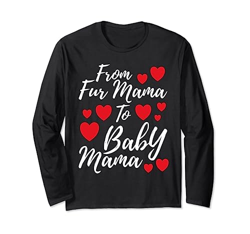 From Fur Mama To Baby Mama Cute Women Pregnancy Announcement Maglia a Manica