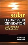 Solar Hydrogen Generation: Transition Metal Oxides in Water Photoelectrolysis