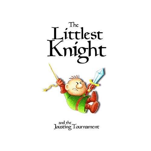The Littlest Knight and the Jousting Tournament