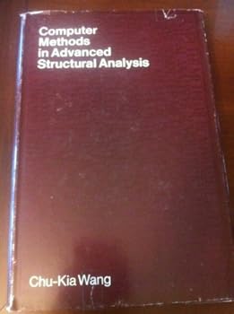 Hardcover Computer methods in advanced structural analysis (The Intext series in civil engineering) Book