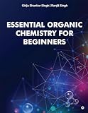 Essential Organic Chemistry for Beginners