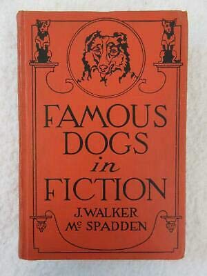 J. Walker McSpadden FAMOUS DOGS IN FICTION Revi... B08963HPNR Book Cover