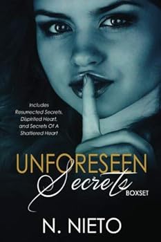 Paperback Unforeseen Secrets: Includes: Resurrected Secrets, Dispirited Heart and Secrets Of A Shattered Heart Book