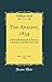 The Analyst, 1834, Vol. 1: A Monthly Journal of Science, Literature, and the Fine Arts (Classic Reprint) - Holl, William