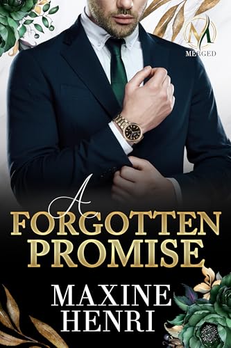 A Forgotten Promise: An Enemies To Lovers Romance (MERGED)