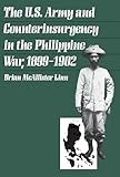 The U.S. Army and Counterinsurgency in the Philippine War, 1899-1902
