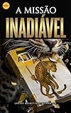  MBL - A MISSÃO INADIÁVEL: Uma resposta a tudo e a todos (Portuguese Edition)