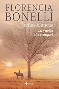 Indias blancas. La vuelta del ranquel (Romántica Histórica)