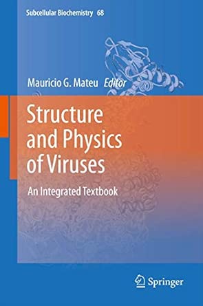 Structure and Physics of Viruses: An Integrated Textbook: 68 2013th Edition book cover