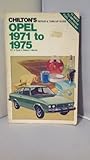  Chilton\'s Repair and Tune-Up Guide Opel 1971 to 1975