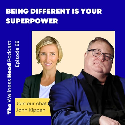 Ep 88 - John Kippen - Being Different Is Your Superpower
