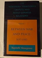 The Northern Territories Dispute and Russo-Japanese Relations (Research Series (University of California, Berkeley International and Area Studies)) 0877251975 Book Cover