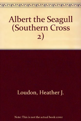Albert the Seagull (Southern Cross 2) 0333411110 Book Cover