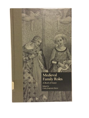 Medieval Family Roles: A Book of Essays (Garlan... 0815313292 Book Cover