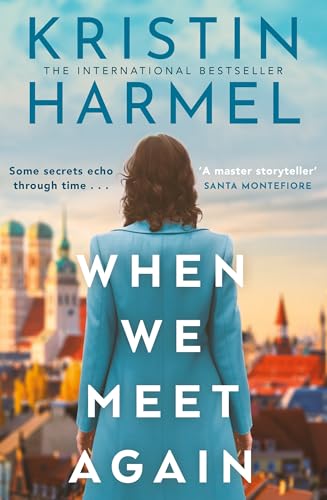 When We Meet Again: A sweeping and heart-breaking WW2 novel from a New York Times bestselling author