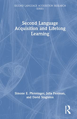 Second Language Acquisition and Lifelong Learning (Second Language Acquisition Research Series)