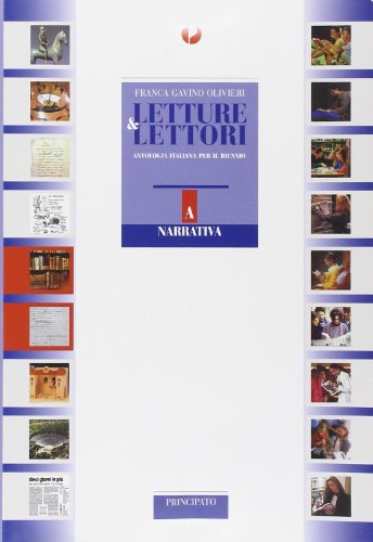  Letture&lettori. Vademecum. Modulo A-B-C-D: Narrativa-Poesia-Epica e teatro-Testi non letterari. Per il biennio