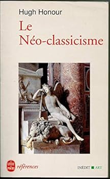 Paperback Le néo-classicisme [French] Book