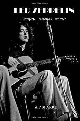 Led Zeppelin: Complete Recordings Illustrated