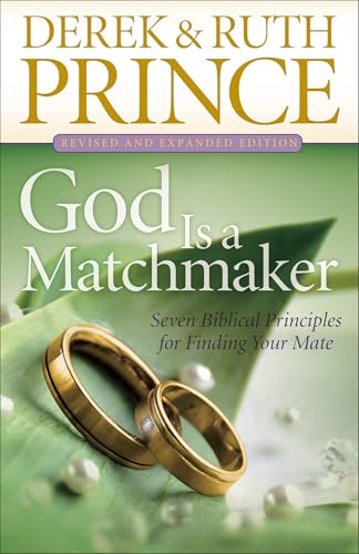 God Is a Matchmaker: Seven Biblical Principles for Finding Your M...