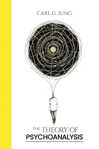 The Theory of Psychoanalysis - A Comprehensive ... B0BXNDNPNQ Book Cover