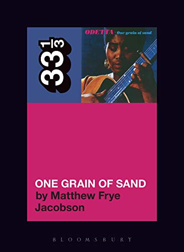 Odetta’s One Grain of Sand (By: Matthew Frye Jacobson)