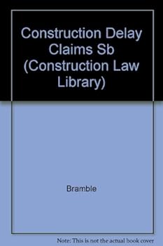 Hardcover Construction Delay Claims (Construction Law Library) Book